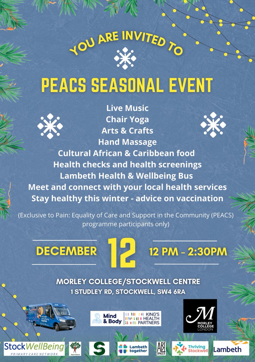 PEACS (Pain: Equality of Care and Support in the Community) Seasonal Event.        
👉at Morleys College
👉12th December 12 pm to 2.30 pm