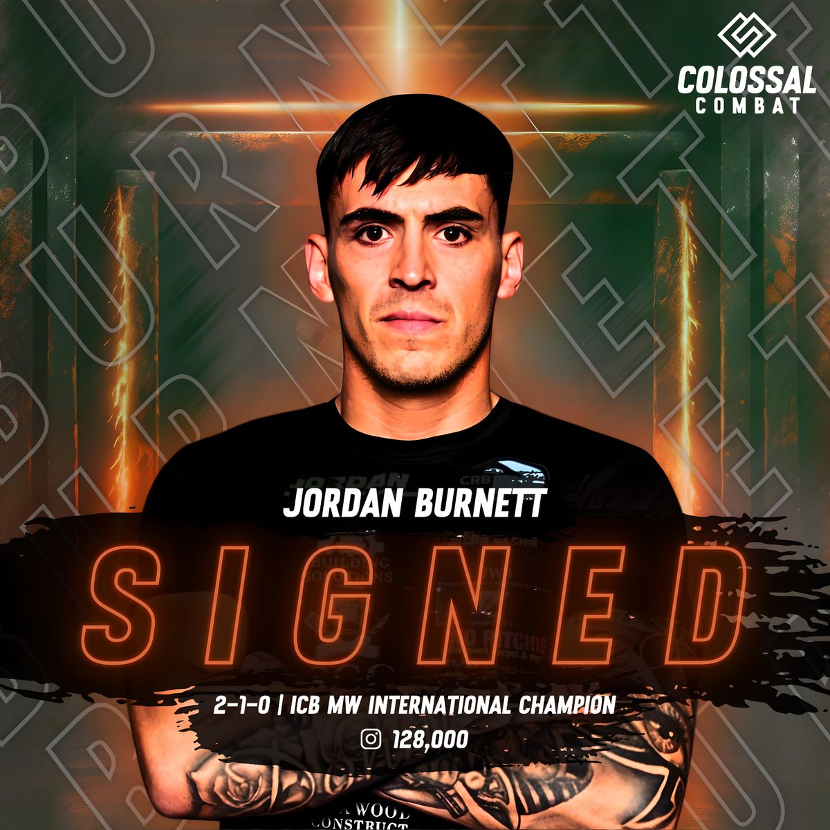 ColossalCombat's tweet photo. DAY 5 - Colossal Calendar Countdown

🔥 SIGNED &amp; SEALED! 🔥

We're proud to announce the signing of Jordan Burnett, the ICB MW International Champion 🏆

🥊 2-1-0
🏋‍♂ Middleweight
🇮🇪 Irish Powerhouse

Follow @jordanburnett96 to stay tuned for what’s next! https://t.co/KwQxSOeVnH
