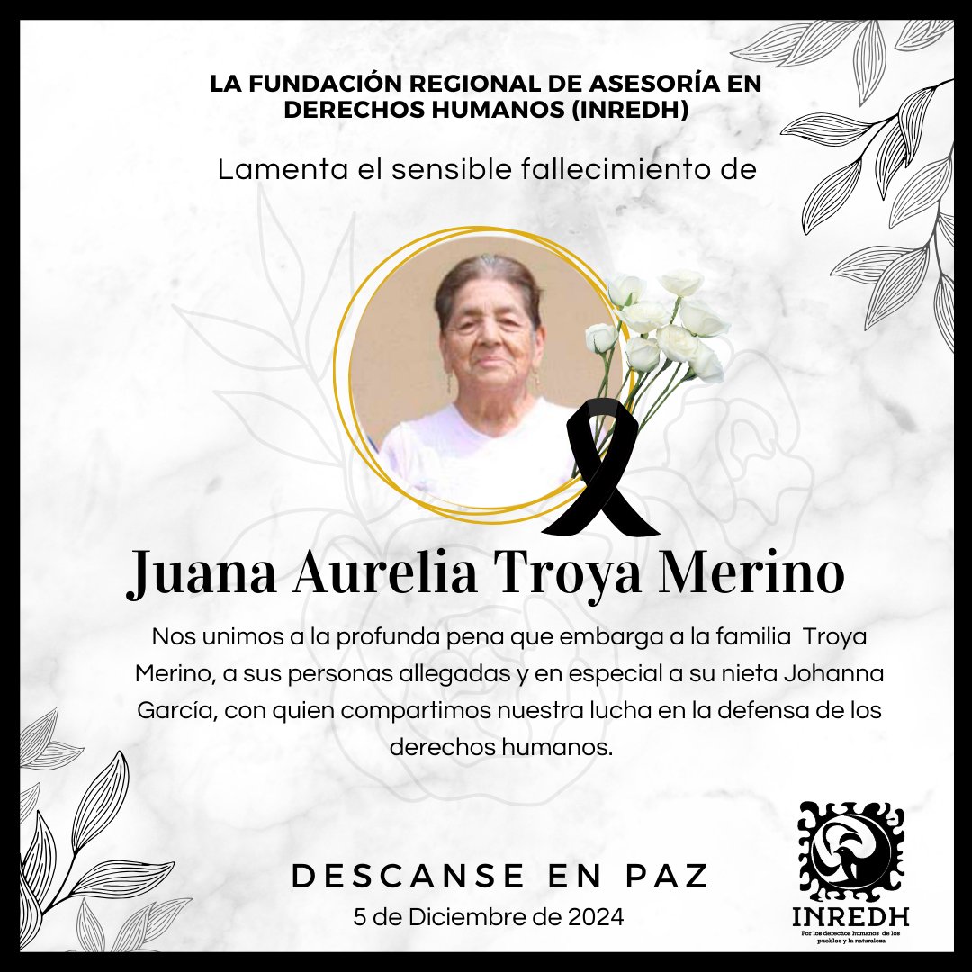 inredh1's tweet photo. #Condolencias 🫂 | Acompañamos  con todo nuestro cariño ante el sensible fallecimiento de la señora Juanita Aurelia Troya Merino,  condolencias a sus familiares y amiga/os, en especial a su nieta Johanna García Troya, nuestra Compañera de Lucha #inredh ¡Mucha fortaleza y paz ! https://t.co/R9E9WVs2Fw