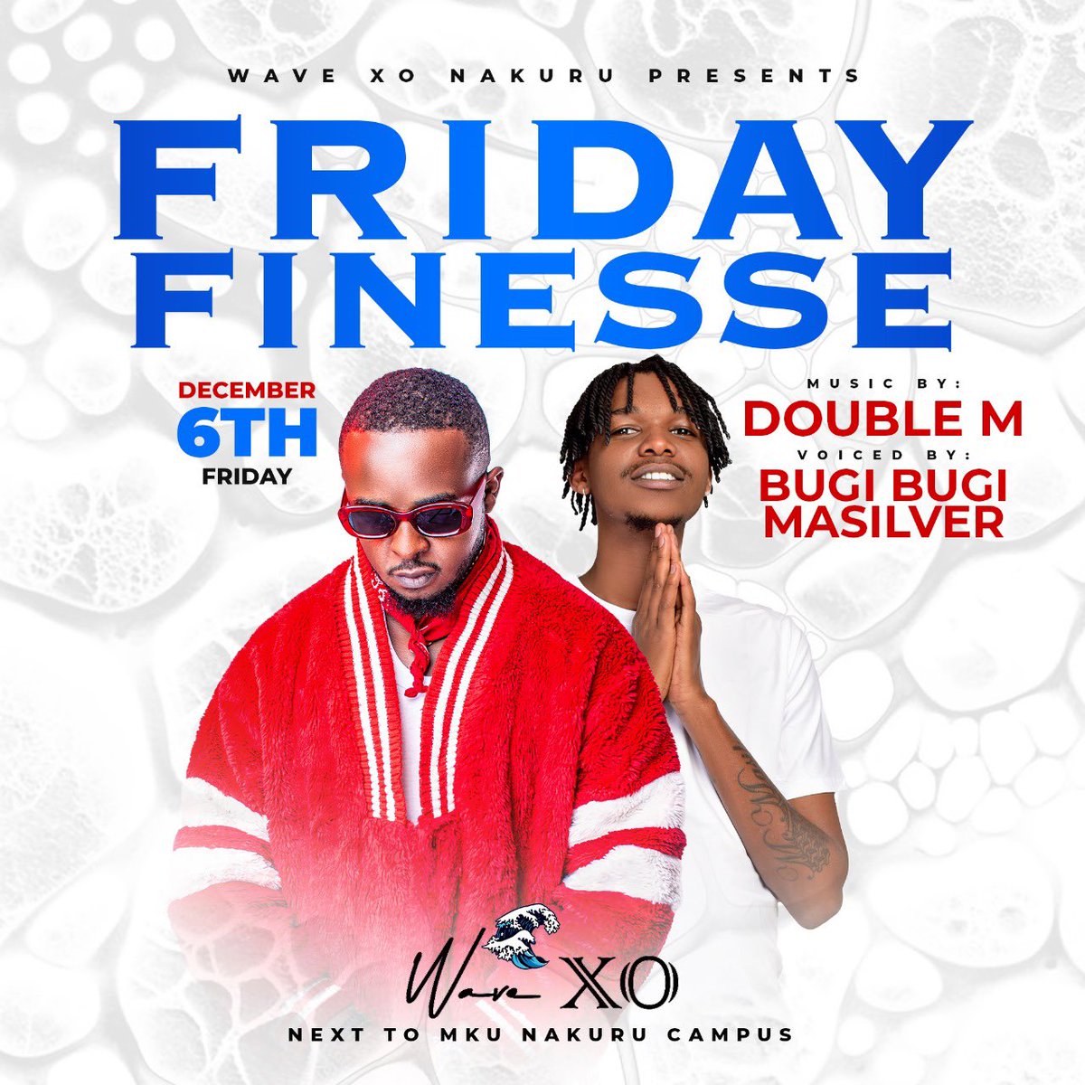 McMasilver's tweet photo. Kick Off Your Weekend Vibes at the Friday Finesse Party! The newest club in Nakuru City WAVE XO Next to MKU Campus. https://t.co/yh5WNqTdmz