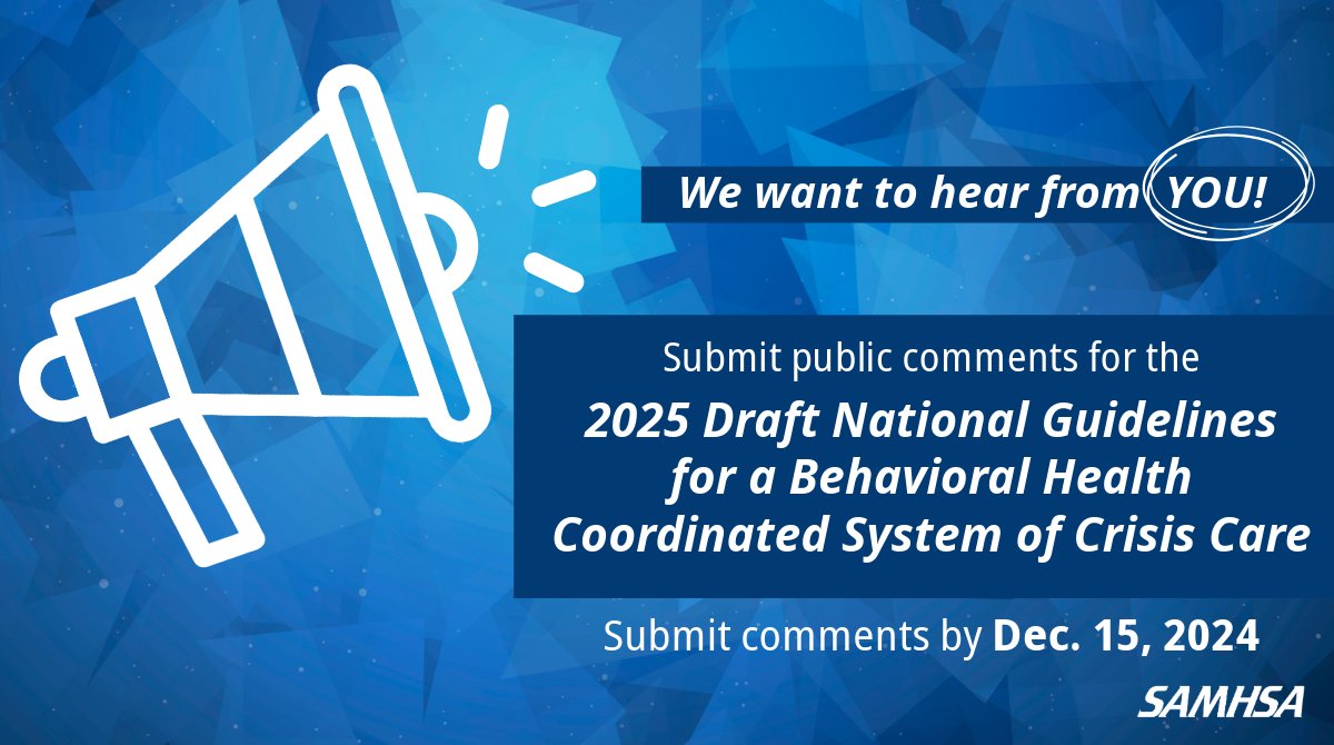 samhsagov's tweet photo. SAMHSA is now accepting public comments on the 2025 Draft National Guidelines for a Behavioral Health Coordinated System of Crisis Care. 

Submit your comments by Dec. 15, 2024 ➡️ https://t.co/x6oHJVZfg5 https://t.co/zS5nXBDo26