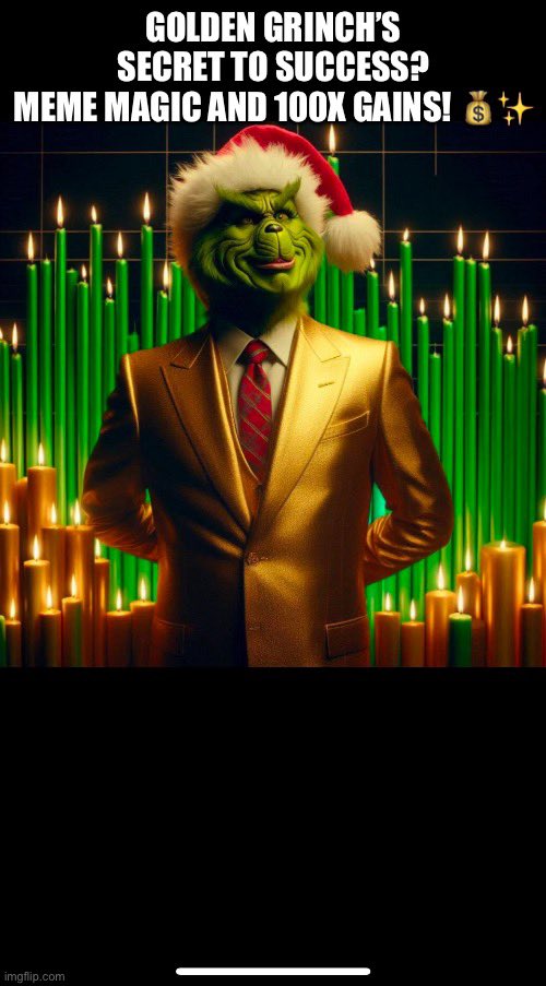 mattthomas693's tweet image. 🚀🎄 @SolanaRockets, the GoldenGrinch is back, he’s taking $GGRINCH to the moon! 🌕💸

join the #GrinchGang and make meme coins fun again? 😎🎉

Golden Grinch is here to steal the spotlight and your heart. Don’t miss out on the meme coin of the year! 🔥

@GoldenGrinchSol
