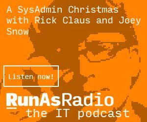 Have you got an impossible-to-buy-for sysadmin on your shopping list?

<a href="/joeysnow/">Joey Snow</a> and @rickstercdn are here to help with the annual RunAsRadio gift show at buff.ly/4f3BCH8