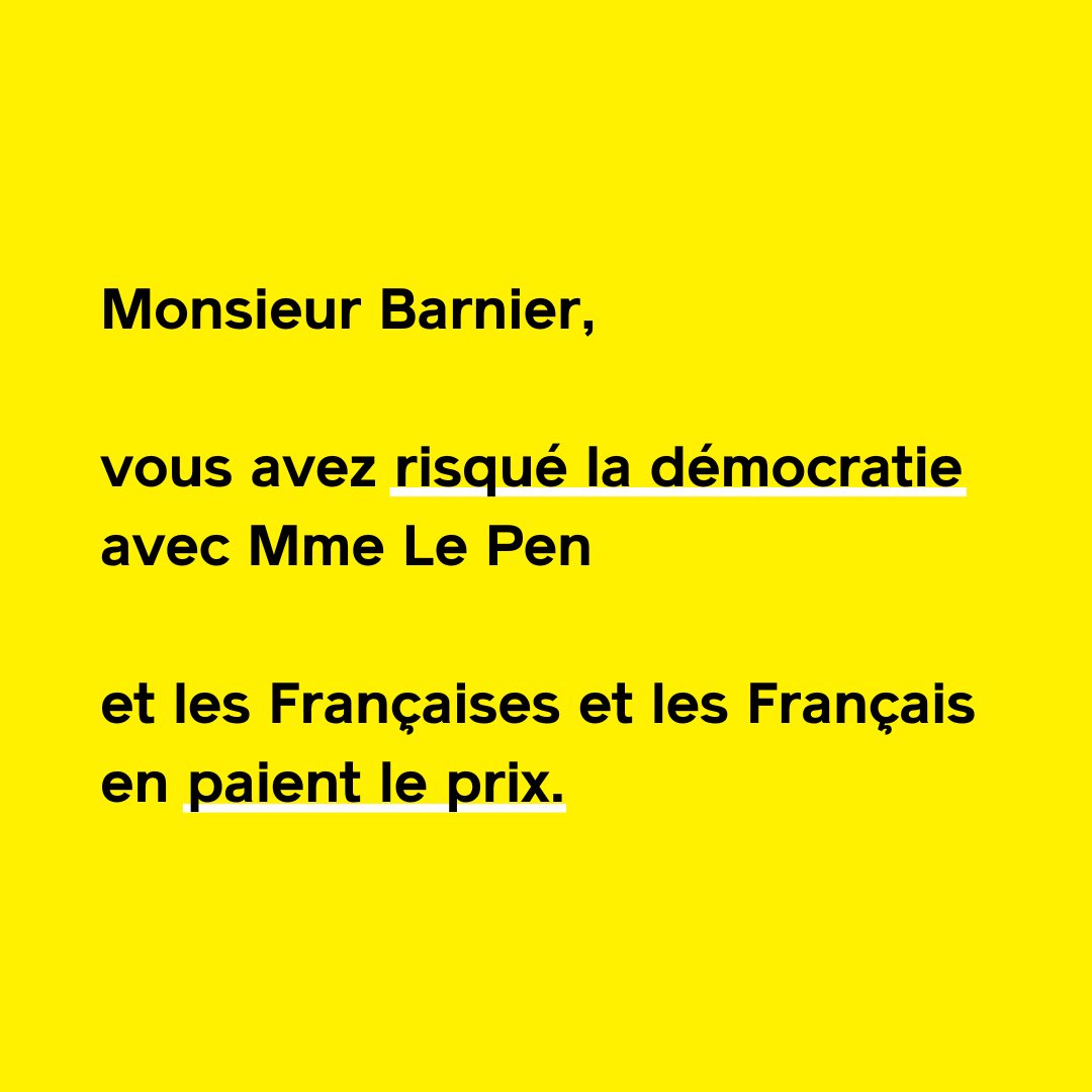 Monsieur Barnier, vous avez risqué la démocratie avec Mme Le Pen et les Françaises et les Français en paient le prix. 

(1/6)