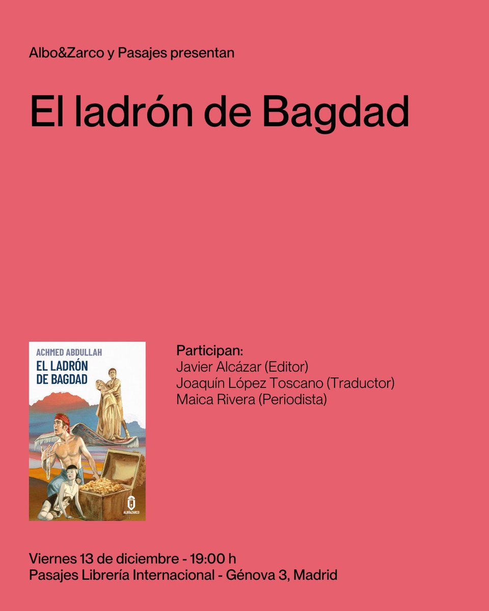 Pasajes Librería Internacional (@pasajeslibreria) on Twitter photo 📚 EVENTO 📚
El viernes 13 de diciembre tenemos una cita con <a href="/AlboyZarco/">Albo & Zarco</a> para la presentación de «El ladrón de Bagdad» de Achmed Abdullah, una mítica fantasía oriental.
Participarán Javier Alcázar, editor; Joaquín López Toscano, traductor del libro; y Maica Rivera, periodista. 📚 EVENTO 📚
El viernes 13 de diciembre tenemos una cita con <a href="/AlboyZarco/">Albo & Zarco</a> para la presentación de «El ladrón de Bagdad» de Achmed Abdullah, una mítica fantasía oriental.
Participarán Javier Alcázar, editor; Joaquín López Toscano, traductor del libro; y Maica Rivera, periodista.
