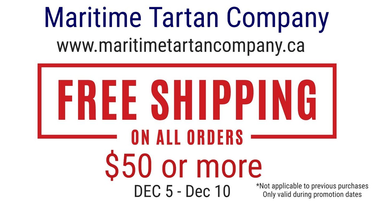 FREE SHIPPING by courier on ALL orders of $50 or more on our website

Only Valid DEC 5 to DEC 10 

 maritimetartancompany.ca  

 Maritime Tartan Co and East Coast Lifestyle Retailer 28 Church Street
Amherst 
Nova Scotia 
(902) 441-6721

#novascotia