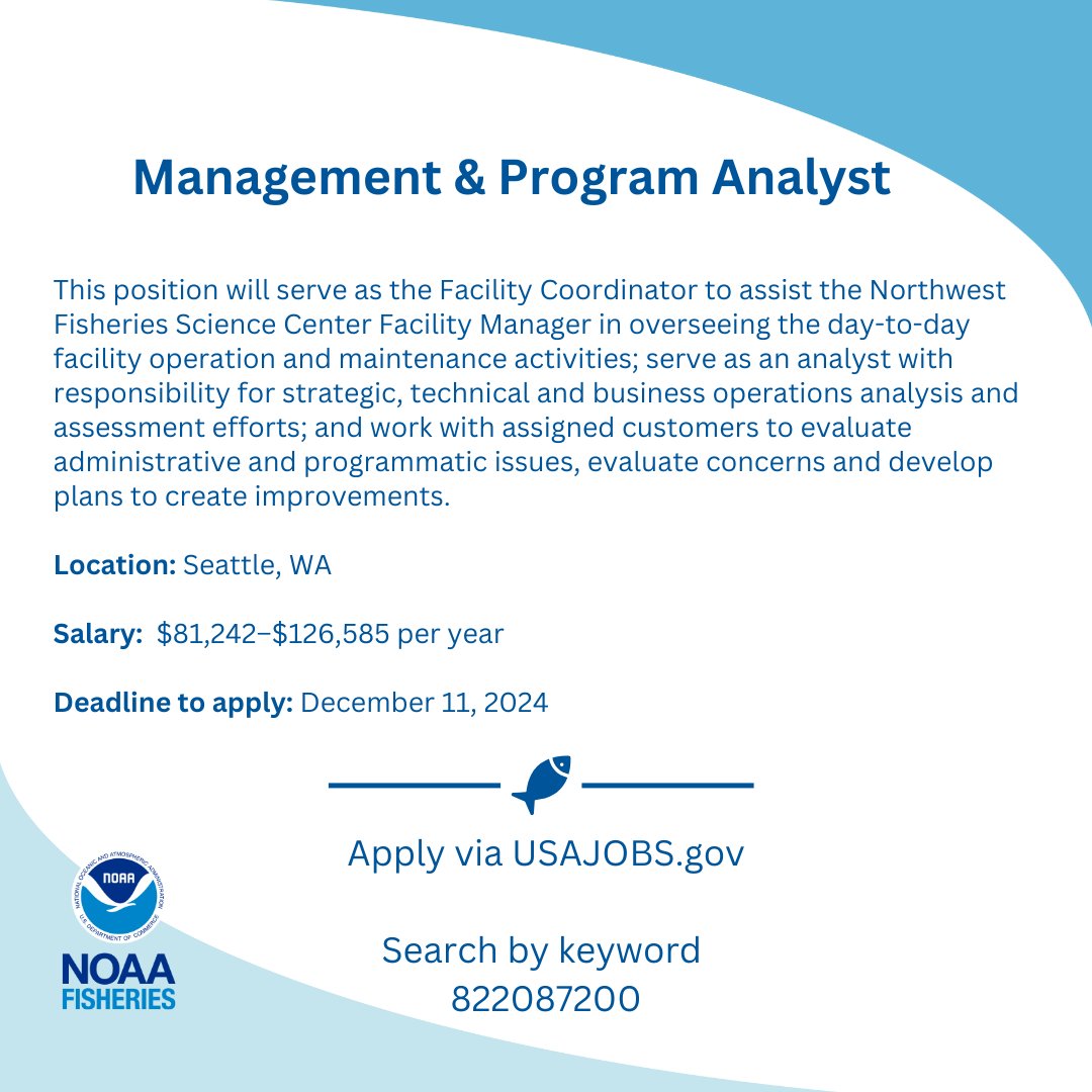 The Northwest Fisheries Science Center is hiring for a physical scientist (deadline to apply Dec 9) and a management &amp; program analyst (deadline to apply Dec 11). Apply at usajobs.gov by searching for the job number provided.