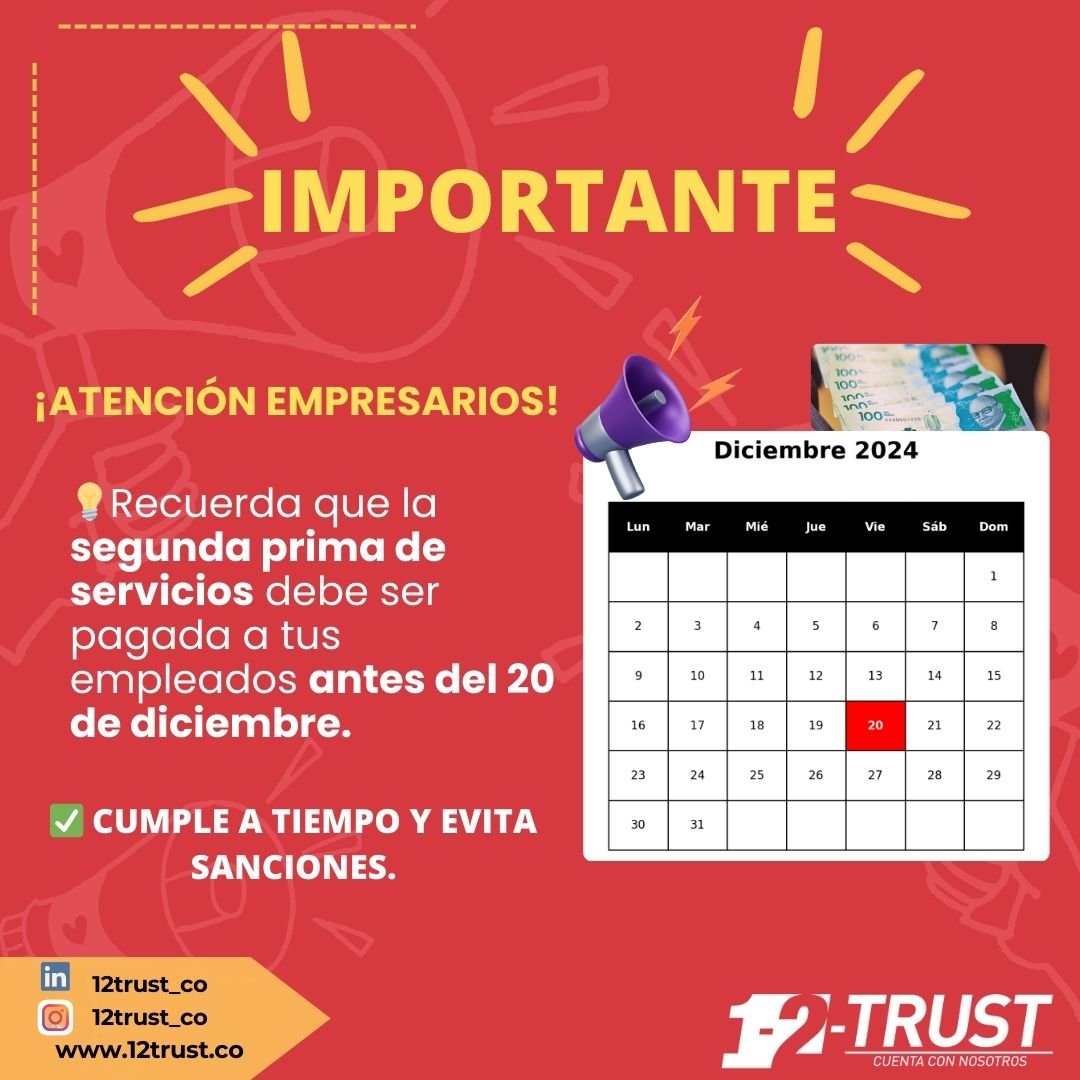 12Trust_CO's tweet image. ¡Atención empresarios!
⚠️El plazo para el pago de la segunda prima de servicios a tus empleados se acerca. Recuerda que la fecha limite es el 20 de diciembre. 
¡Cumple a tiempo y evita sanciones!

#primadeservicios #prima #nominaelectronica #obligacioneslaborales #12trst