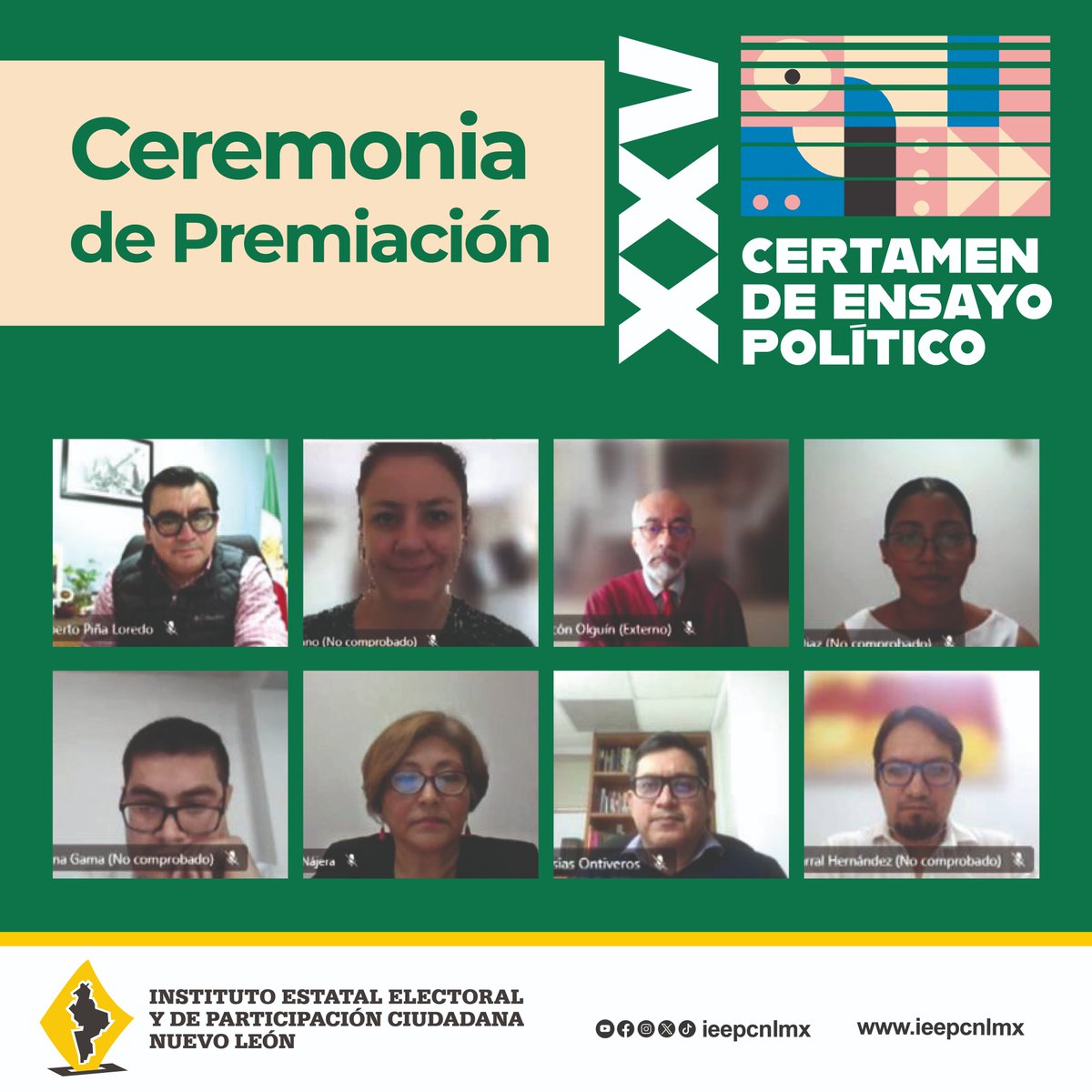ieepcnlmx's tweet photo. Realizamos la ceremonia de premiación del Vigésimo Quinto Certamen de Ensayo Político; contamos con la presencial virtual de las y los ganadores, el jurado calificador integrado por Víctor Manuel Alarcón Olguín, Ana Claudia Santano y Carolina González Pineda y la moderación del Consejero Electoral Carlos Piña Loredo, además de la Consejera Electoral Martha Magdalena Martínez.

🌟 Felicidades a las y los ganadores y gracias a todas y todos por su participación. 🎖️