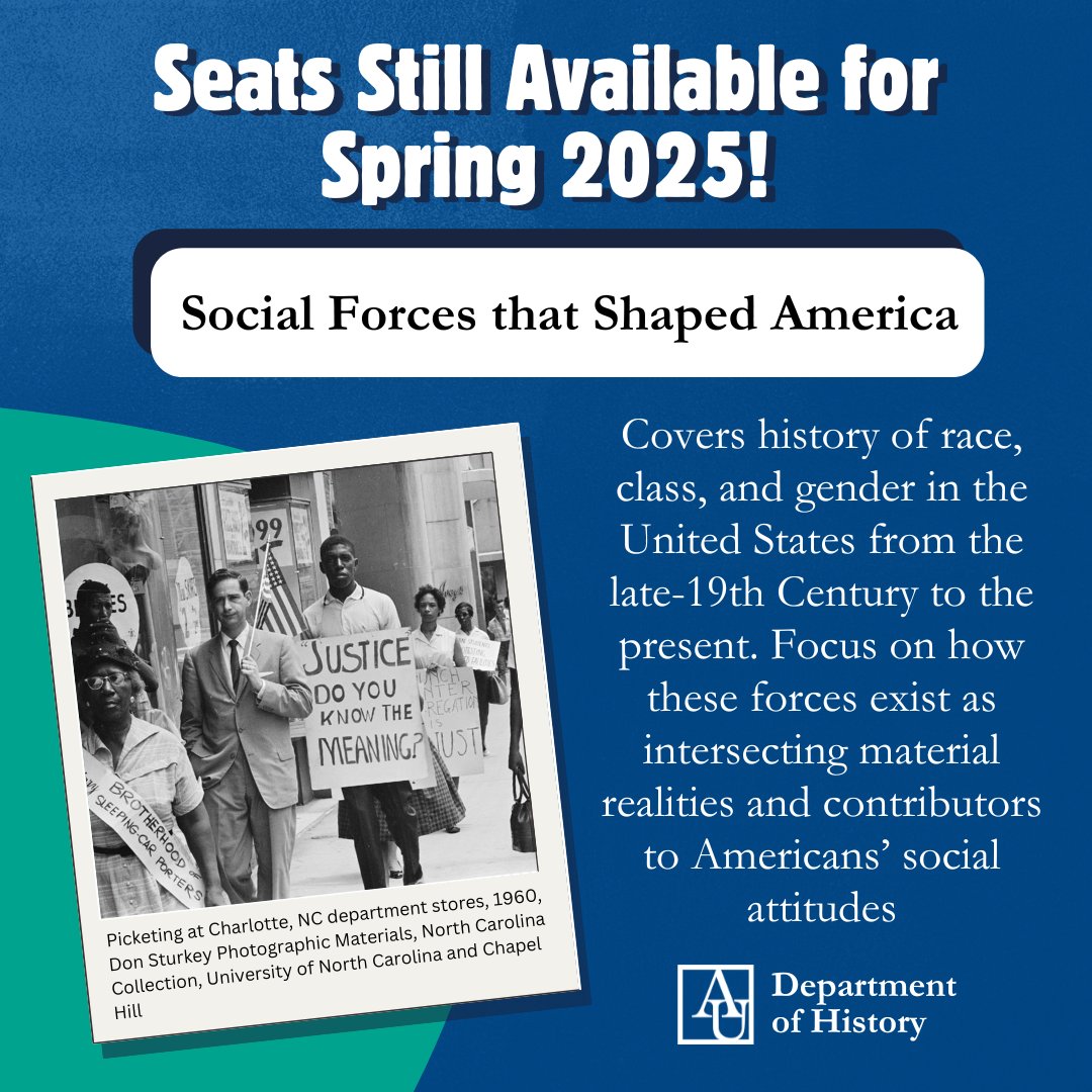 We still have seats available for HIST 215 Social Forces that Shaped America for Spring 2025! This course counts towards the AU Habits of Mind: Socio-Historical Inquiry requirement for all majors and as an American History course for majors. Register in Eagle Service! #AUHistory