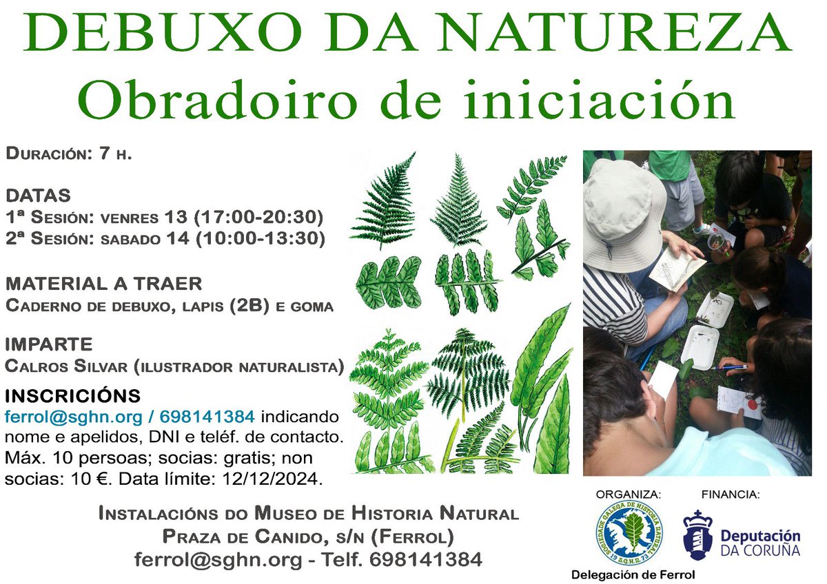 𝗖𝗨𝗥𝗦𝗢 𝗗𝗘 𝗗𝗘𝗕𝗨𝗫𝗢 𝗗𝗔 𝗡𝗔𝗧𝗨𝗥𝗘𝗭𝗔! 
Organiza a SGHN-Ferrol e 𝗽𝗮𝘁𝗿𝗼𝗰𝗶𝗻a 𝗮 <a href="/Depucoruna/">Deputación da Coruña</a> : obradoiro de iniciación ao debuxo da natureza.
Da man do ilustrador e naturalista 𝗖𝗮𝗹𝗿𝗼𝘀 𝗦𝗶𝗹𝘃𝗮𝗿. 13-14 dic Plazas limitadas