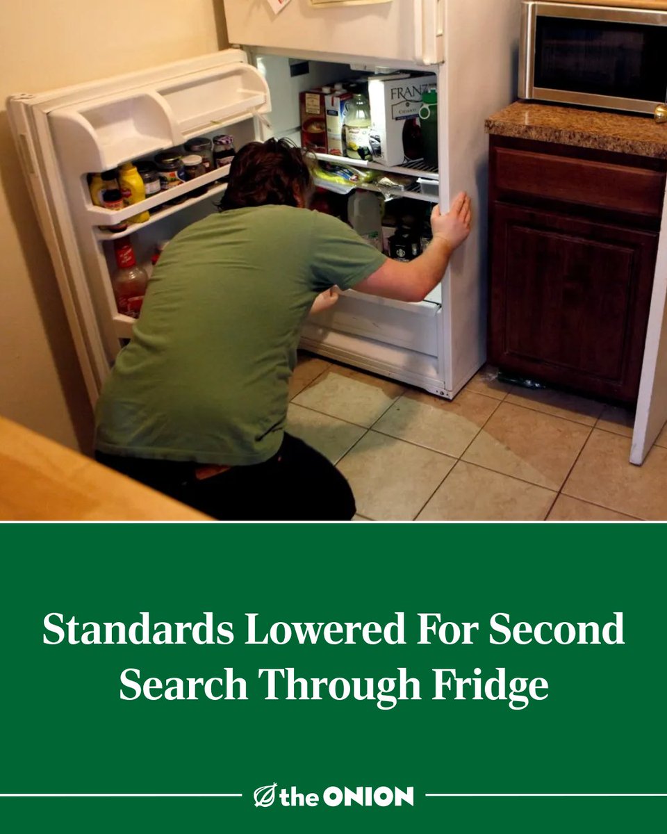 Standards Lowered For Second Search Through Fridge