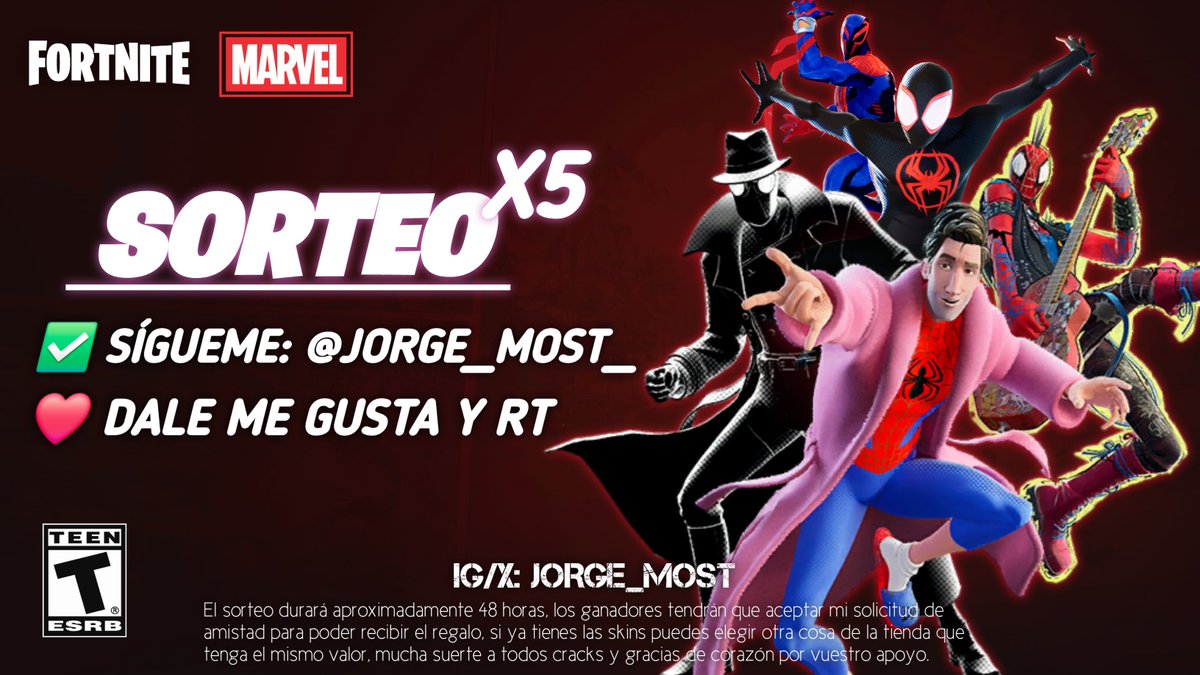 Jorge_Most (@jorge_most_) on Twitter photo 🎁 SORTEO 5 SKINS DEL SPIDERVERSO:
✅ Sígueme: <a href="/Jorge_Most_/">Jorge_Most</a>
❤️ Dale Me Gusta y RT.
⏰ Durará 48 horas, podrás elegir la skin que más te guste, suerte a todos bros y gracias por vuestro apoyo 💘
#Fortnite 🎁 SORTEO 5 SKINS DEL SPIDERVERSO:
✅ Sígueme: <a href="/Jorge_Most_/">Jorge_Most</a>
❤️ Dale Me Gusta y RT.
⏰ Durará 48 horas, podrás elegir la skin que más te guste, suerte a todos bros y gracias por vuestro apoyo 💘
#Fortnite