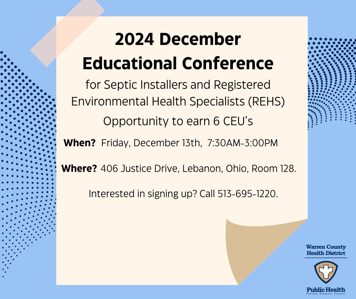 Attention Septic Installers and Registered Environmental Health Specialists! 

Next Friday, December 13th, WCHD will be hosting our December Educational Conference where you will be able to earn 6 CEU credits. 

Interested in Registering? Call 513-695-1220.