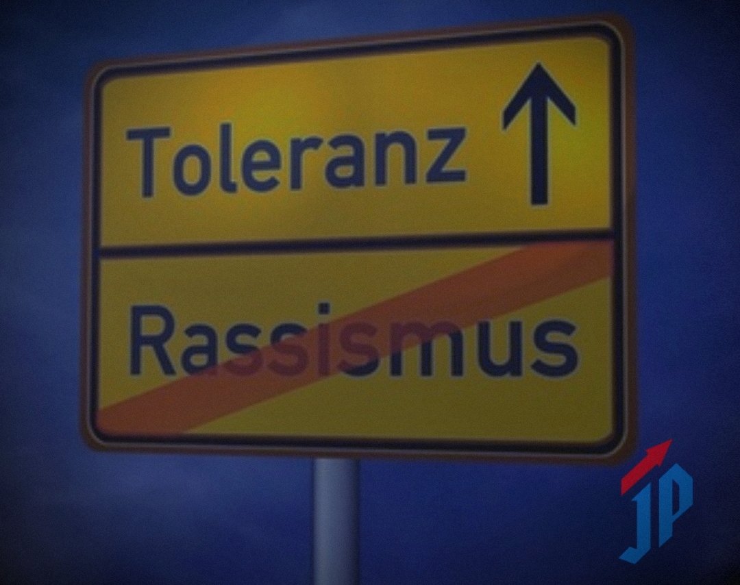Toleranz statt Rassismus!
JP statt JA!