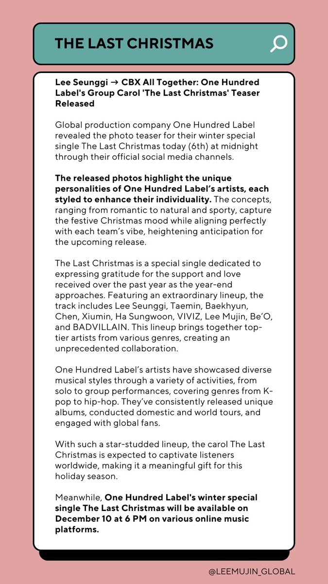 [📰]

The released photos highlight the unique personalities of One Hundred Label’s artists, each styled to enhance their individuality. Meanwhile, The Last Christmas will be available on December 10 at 6 PM on various online music platforms.

#LEEMUJIN #이무진