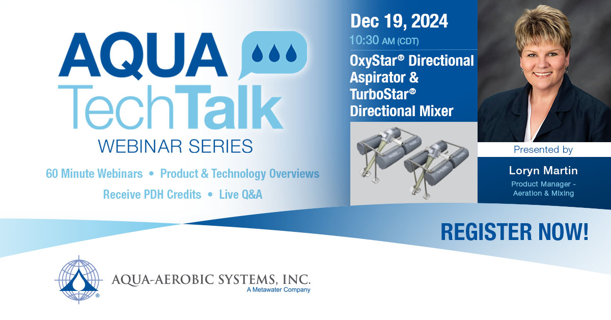 Join us Thursday, December 19 for our Aqua TechTalk webinar “Technology Overview: OxyStar® Directional Aspirator &amp; TurboStar® Directional Mixer” presented by Loryn  Martin, Product Manager – Aeration &amp; Mixing.

More information here > bit.ly/4gnvo5Z