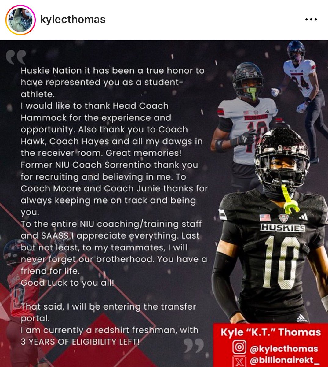 Another NIU wide receiver is hitting the portal. This time, it’s Kyle Thomas, who will leave DeKalb with three years of eligibility.

Thomas played in three games in each of the last two seasons. He had three catches for 62 yards as a true freshman in 2023.