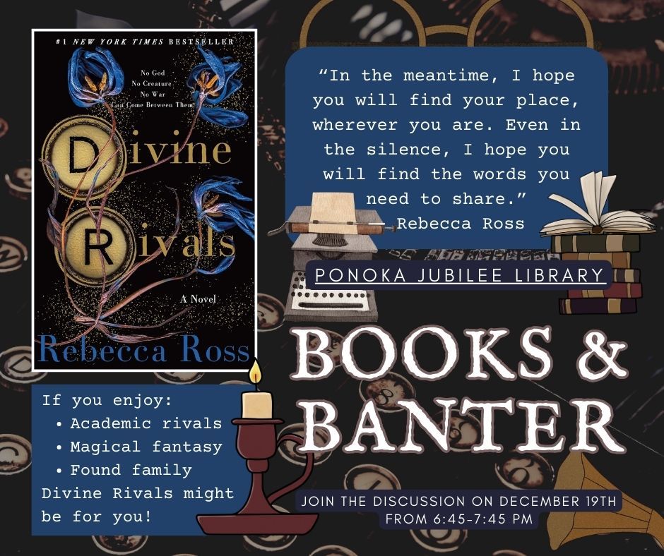 December pick for Books &amp; Banter Book Club!
Divine Rivals by Rebecca Ross is a fantasy that follows two rival journalists as they face a godly war and personal loss. 
Book Club intended for ages 16+. Come to Ponoka Jubilee Library to grab your copy today!