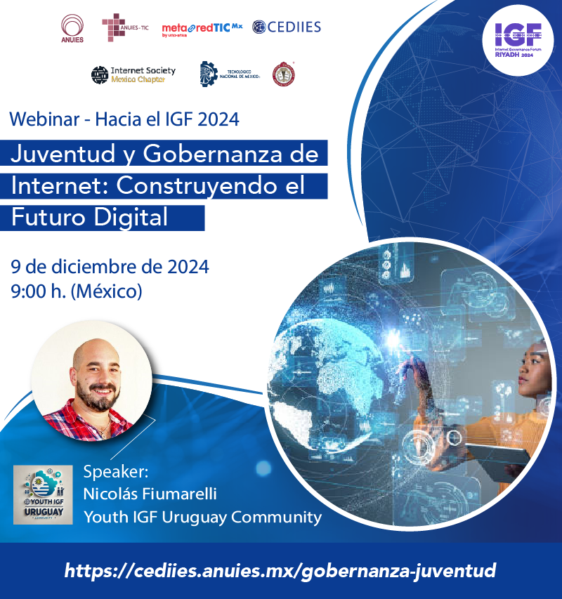 🌐 Juventud y Gobernanza de Internet: Construyendo el Futuro Digital

🌍 ¡El futuro digital está en tus manos!
Únete al webinar "Juventud y Gobernanza de Internet"
🗓 9/12/2024, 9:00 h (México)
👨‍💻 Nicolás Fiumarelli, Youth IGF Uruguay

🔗 Regístrate: cediies.anuies.mx/gobernanza-juv…