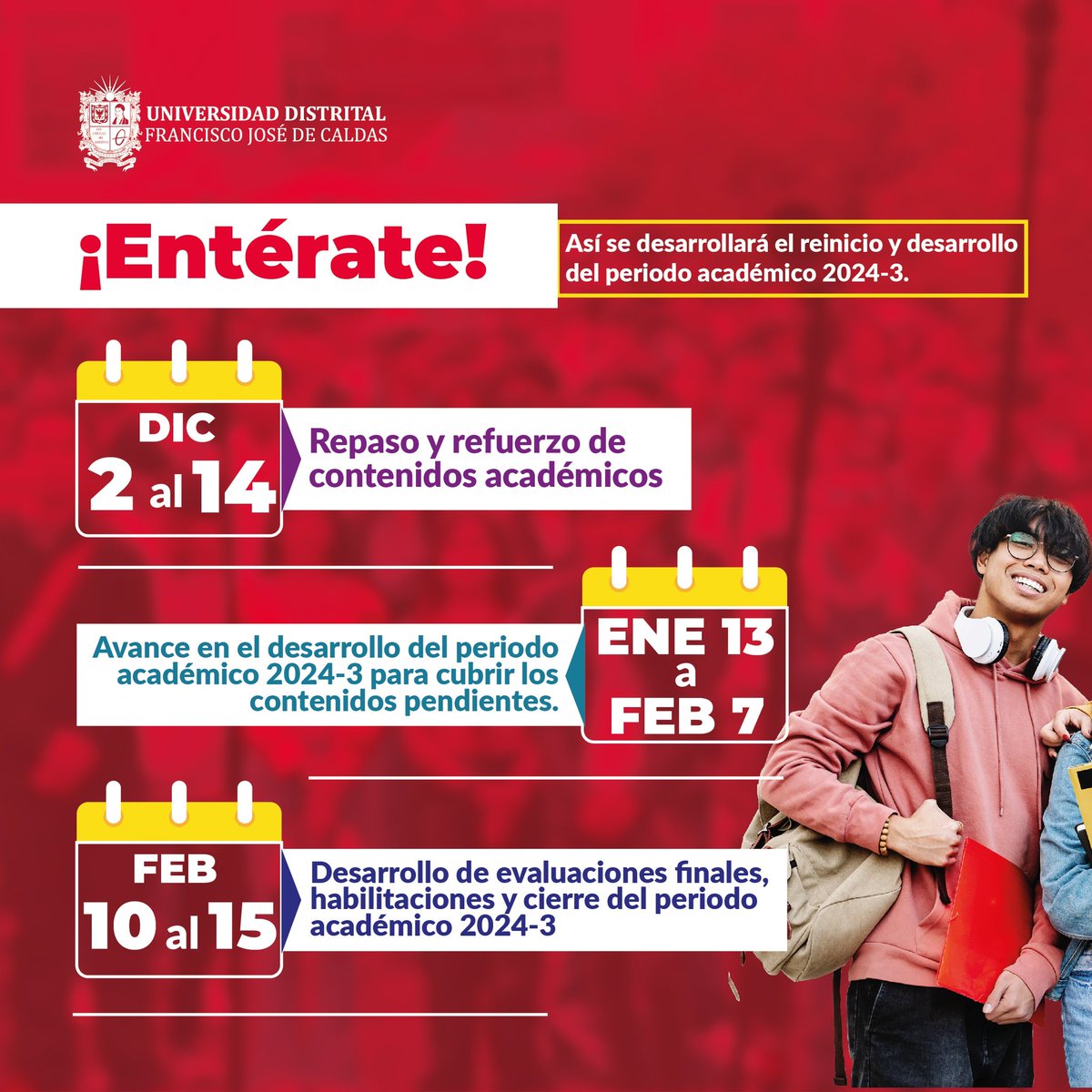 #LaDistriTeCuenta || 🗣️ ¡Atención, comunidad universitaria! 
Reiniciamos el periodo académico 2024-3. 🗓️ Ahora que volvemos organiza  tu tiempo y prepárate para estas fechas claves. 

¡Es hora de avanzar juntos! 🙌