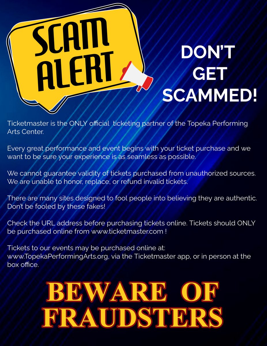 Only buy your tickets from the TPAC website topekaperformingarts.org, the Ticketmaster App, or in person at the TPAC box office!