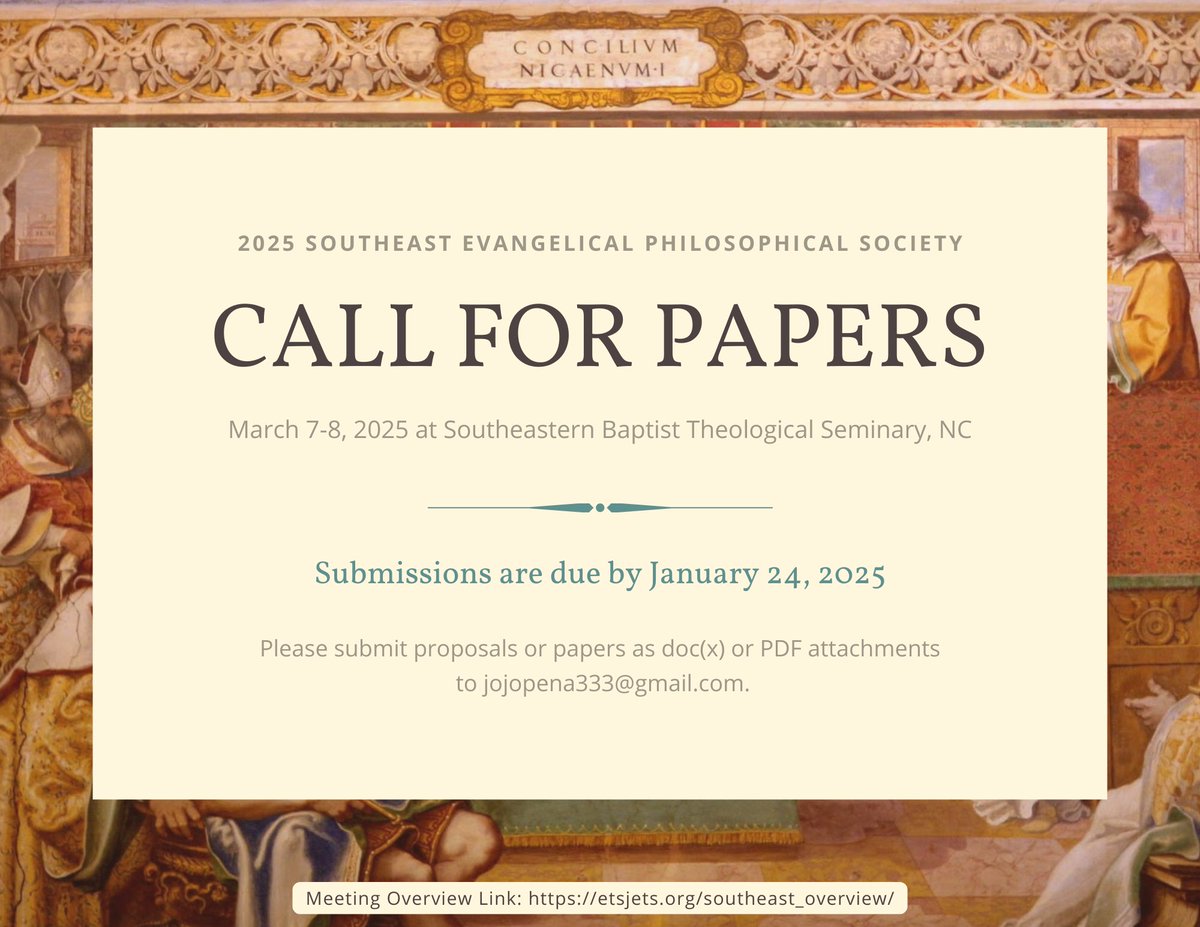 🚨 CALL FOR PAPERS 🚨

2025 Southeast Evangelical Philosophical Society Regional Meeting

March 7-8, 2025 at Southeastern Baptist Theological Seminary, NC

Deadline January 24, 2025 

Meeting Overview: etsjets.org/southeast_over…