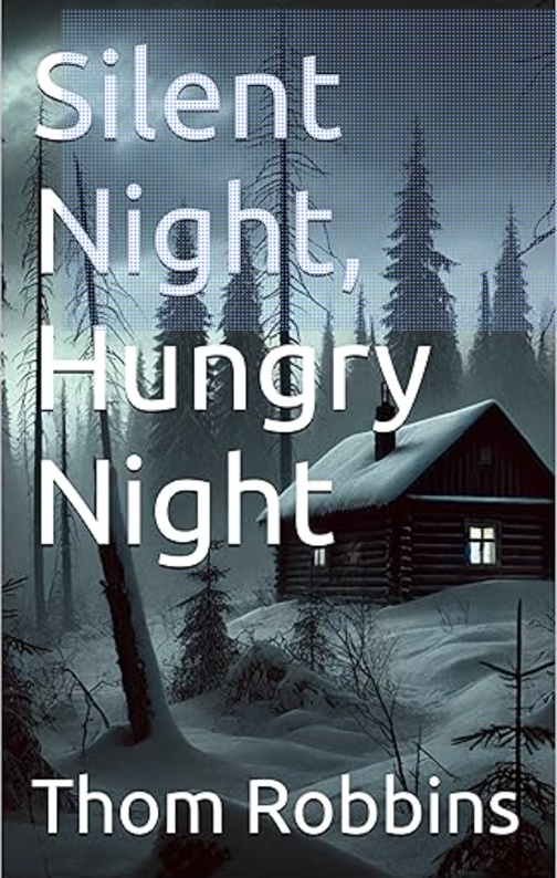trobbins's tweet photo. 🎄❄️ This Christmas, the shadows are colder, and survival is a fight for every breath.
Silent Night, Hungry Night is out now—a chilling holiday horror you won’t forget. 🦌💀
Read it now:
https://t.co/CS16j8NPgt
#HolidayHorror #ChristmasHorror #NewBookRelease #KindleUnlimited https://t.co/mXP6GeiQZK