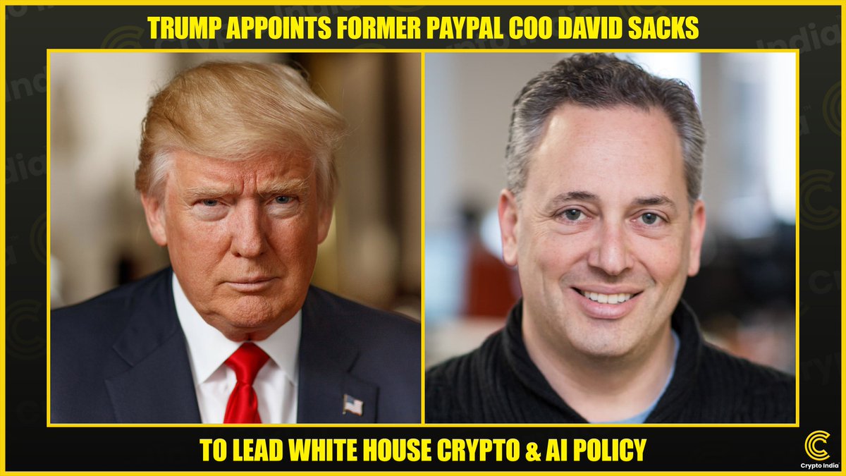CryptooIndia's tweet photo. BREAKING: 🇺🇸President Trump Appoints Former PayPal COO David Sacks to Lead White House Crypto &amp; AI Policy https://t.co/Sonq5TBnkD