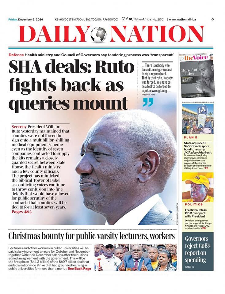 BenardMzalendo's tweet photo. NEWSPAPER REVIEW
FRIDAY, 6TH DEC, 2024 THREAD

1/1 DAILY NATION
-SHA deals: Ruto fights back as queries mount. Health Ministry and Council of Governors say tendering process was 'transparent'.
-Ruto maintains counties were not forced to sign the multi-billion shilling deal(Pg4&amp;5) https://t.co/TyDxm8e8gZ