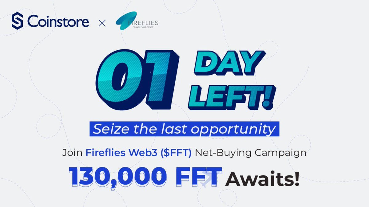 CoinstoreExc's tweet photo. 🔴🔴🔴1️⃣ DAY LEFT! 🔴🔴🔴

🎆 FFT (@firefliesen) Net-Buying Campaign!  🎆

🤑 Buy just 4️⃣0️⃣0️⃣FFT to share $3️⃣,0️⃣0️⃣0️⃣reward pool!

📆  ENDING @ 2024.12.07 00:00 (UTC+8)

👉For more details and to get started
 1⃣ Register Now: https://t.co/0Rd2WzzcKn
 2⃣ More Details: https://t.co/MTACKTAtWV

#FFT #Netbuy #Campaign #Coinstore