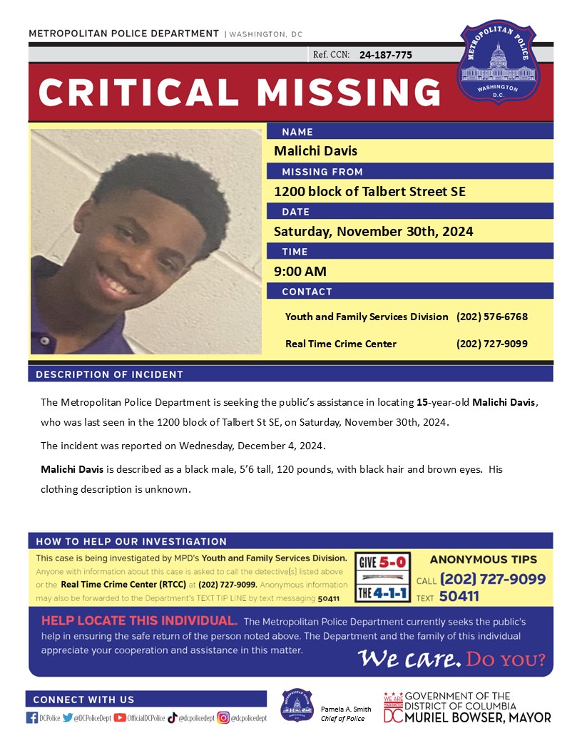 DCPoliceDept's tweet photo. Critical #MissingPerson 15-year-old Malichi Davis who was last seen in the 1200 block of Talbert St SE, on Saturday, November 30th, 2024.  

Have info? Call (202) 727-9099/Text 50411 https://t.co/089t849nvp
