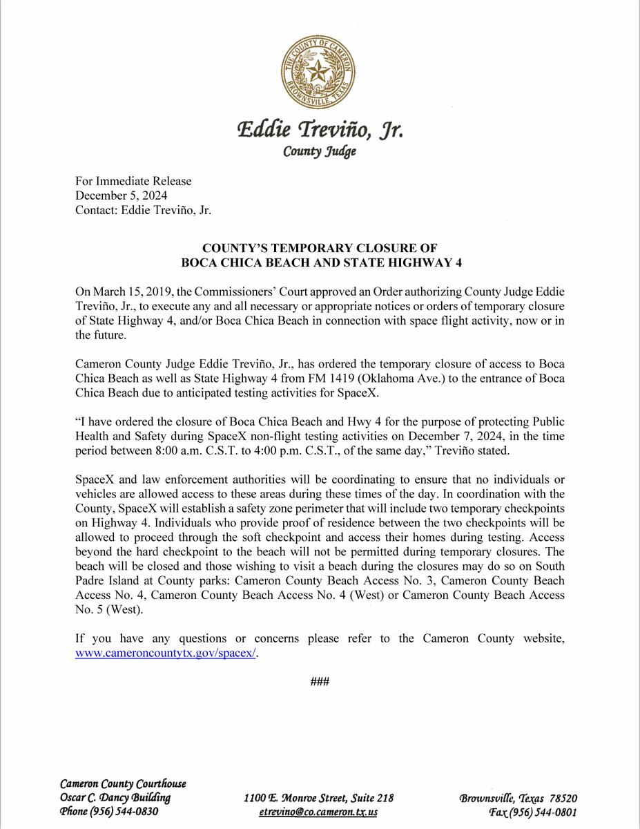 TEMPORARY CLOSURE: Boca Chica Beach and State Highway 4
Cameron County Judge Eddie Treviño, Jr. has ordered closures from FM 1419 (Oklahoma Ave.) to Boca Chica Beach for SpaceX testing activities.
December 7, 2024
8 AM to 4 PM