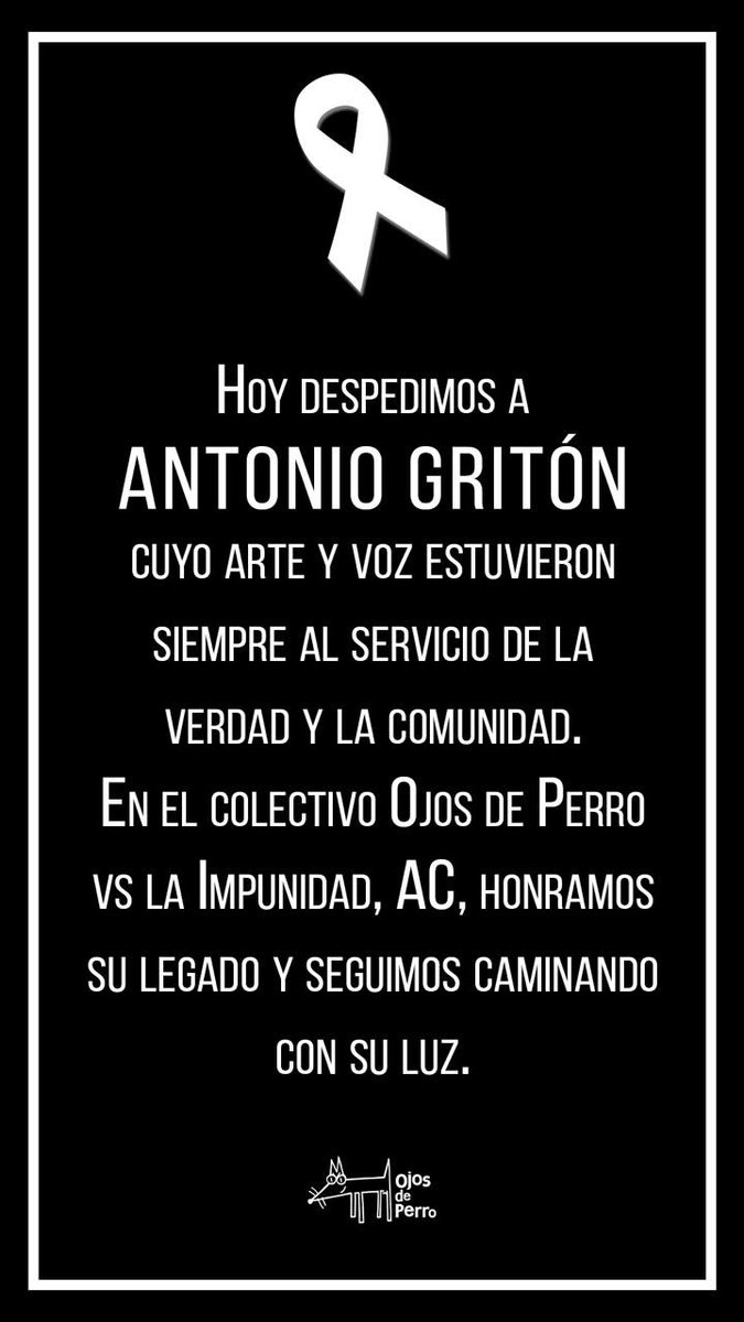 OjosDePerroVs's tweet photo. Antonio Gritón nos enseñó que el arte no solo embellece, también transforma. En Ojos de Perro vs la Impunidad, lloramos su partida, pero celebramos la grandeza de su obra, que seguirá siendo un faro de resistencia. https://t.co/HCXPcFnw0z
