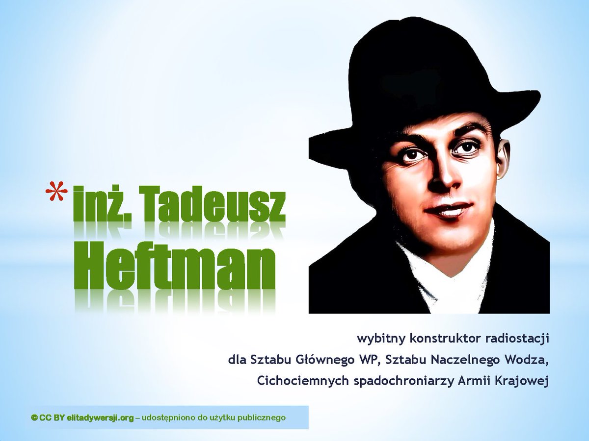 Początek polskiego krótkofalarstwa. 

6 grudnia 1925 19 letni uczeń IV Liceum Staszica w Sosnowcu, Tadeusz Heftman, przeprowadził pierwszą zagraniczną łączność krótkofalową z radioamatorem z Holandii.

Przed wojną główny inżynier i konstruktor Warszawskiej Wytwórni