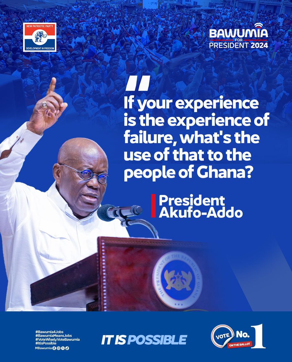 If your experience is the experience of failure, what’s the use of that to the people of Ghana? – President <a href="/NAkufoAddo/">Nana Akufo-Addo</a>

This Saturday, vote Dr. Bawumia for bold solutions and a future of possibilities. Ghana deserves leaders who deliver! 🗳🌟
#RallyYourFriends
#1TouchForBawumia