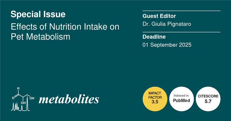 MetabolitesMDPI's tweet image. 🌟Call for Papers🌟

📚Effects of #Nutrition #Intake on #Pet #Metabolism
👨‍🔬Guest Editor: Dr. Giulia Pignataro

🔗hhttps://www.mdpi.com/journal/metabolites/special_issues/9R70ZL952T
⏰Submission Deadline: 1 September 2025