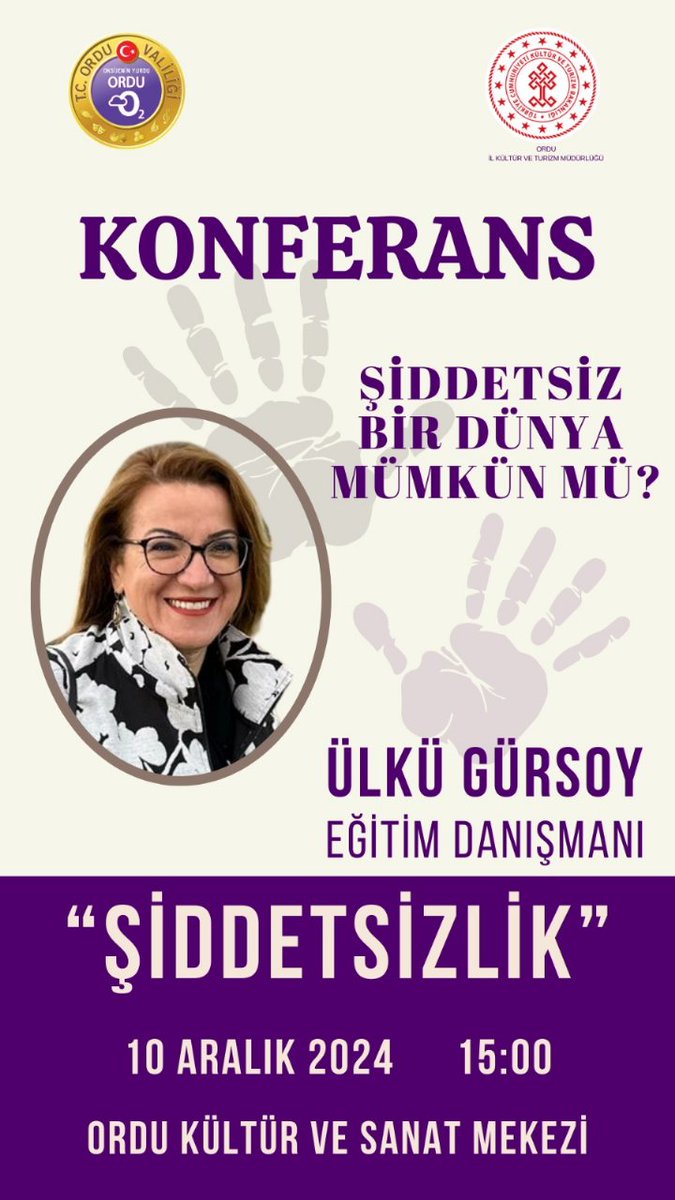 Eğitim Danışmanı Ülkü GÜRSOY tarafından 10 Aralık 2024 Salı günü saat 15:00’da Ordu Kültür ve Sanat Merkezinde verilecek olan “Şiddetsiz Bir Dünya Mümkün mü” konulu konferansa tüm sivil toplum kuruluşlarımız ve üyeleri davetlidir