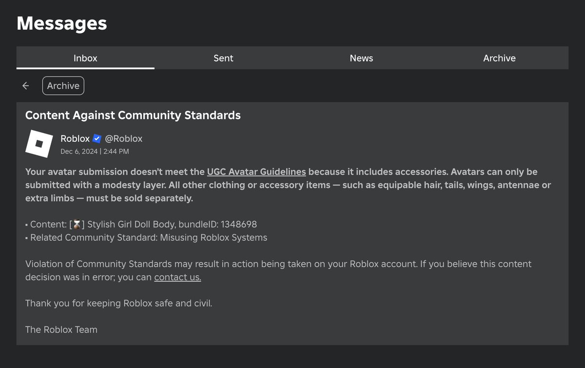 Hey everyone, most variations of my 'Stylish Girl Doll Body' were taken down by Roblox just now. This was most likely the work of someone spam reporting my body bundles out of jealousy or envy because my body bundles met all of Roblox's guidelines and hence there was no reason