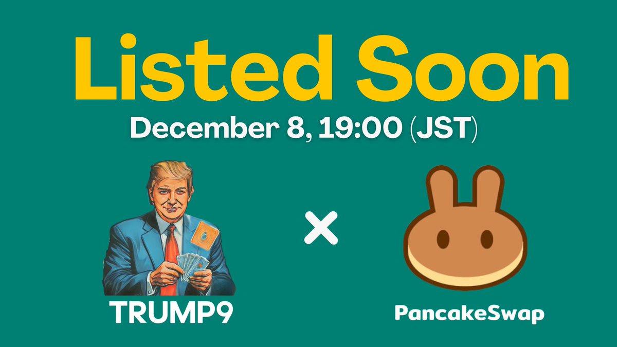 trumpsyndicate's tweet photo. $TRUMP9 will be listed on PancakeSwap on December 8, 19:00 (JST)! 💎♠️
#memecoin #meme #b2e #burntoearn #burnanddrop #airdrop #pumpfun #sunpump https://t.co/ShQRxKkilu