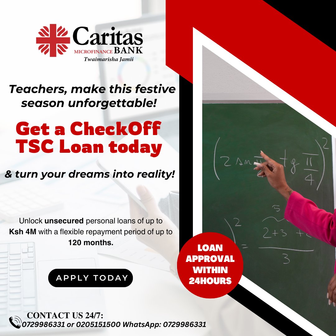 CaritasMFB's tweet photo. Walimu! Imarisha your dreams with a #CheckOff #TSCLoan
Enjoy unsecured loans of up to Ksh 4M, flexible repayment terms, and approval within 24 hours!
Don't wait—Apply Today and make this festive season truly special. 
#TSCLoans #CheckOffLoan #KrisyNaCaritas #FestiveFinance https://t.co/YdxP9EZGNo