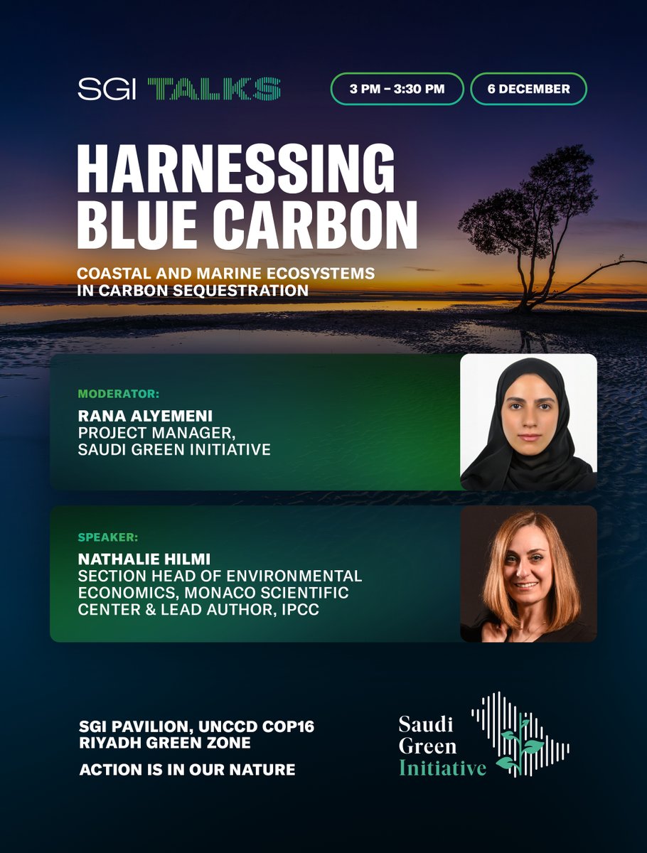 SGISaudi's tweet photo. #SGITalks| Day 2
Join the 2nd session at the #SGI Pavilion to find out more about the need to protect and restore ecosystems like mangroves, seagrasses, and tidal marshes which can act as powerful carbon sinks.
📍 @UNCCD @Cop16Riyadh Green Zone https://t.co/RpoHWp9L7X