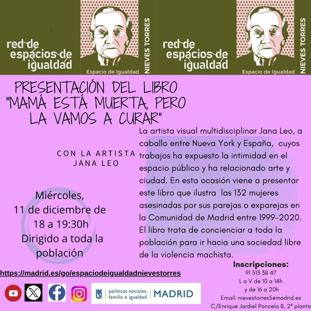 Contar con la artista Jana Leo es una oportunidad única, más si presenta su última obra: Mamá esta muerta, pero la vamos a curar. Esta obra ilustra las 132 mujeres asesinadas en la CAM por sus parejas o exparejas entre 1999 a 2020.
11 de diciembre a las 18h.
Necesaria inscripción