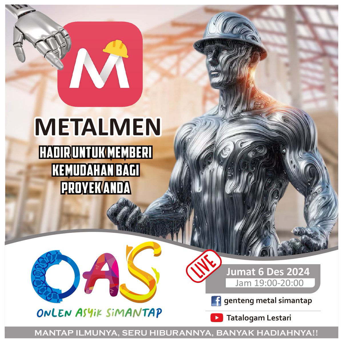 tatalogam's tweet photo. 🎥✨ Jangan lewatkan Live Online Asyik Simantap (OAS) pada Jumat, 6 Desember 2024, pukul 19.00 WIB di Facebook dan YouTube!
Kali ini, kita akan membahas “Metalmen Hadir Memberi Kemudahan bagi Proyek Anda”.
Temukan solusi praktis, efisien, dan inovatif dari produk unggulan. https://t.co/tVK8MKXsmU