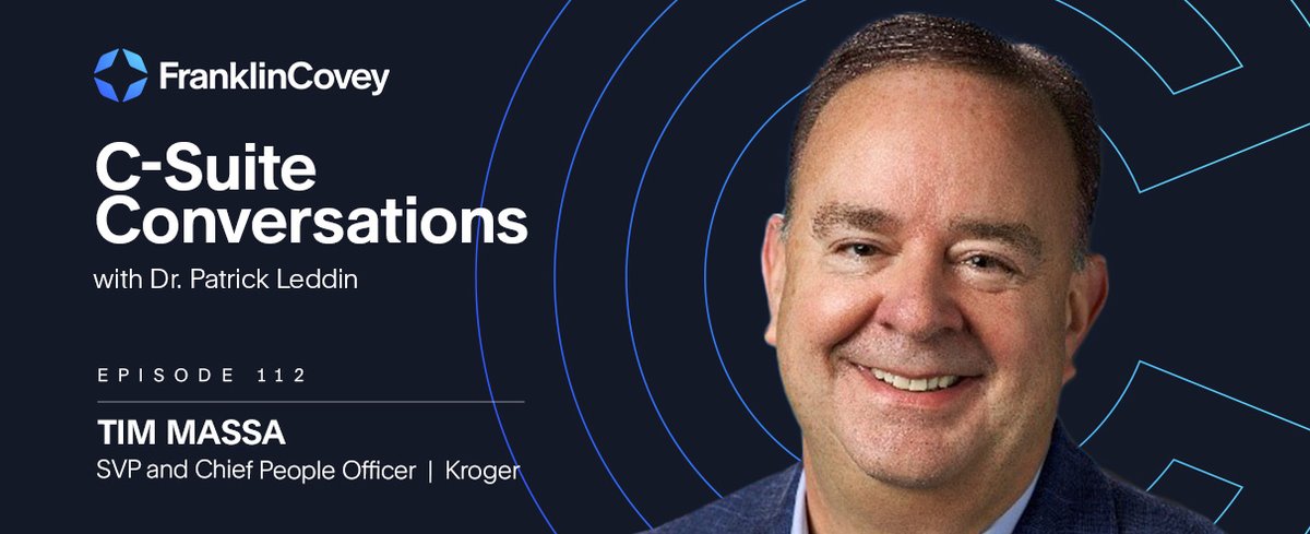 franklincovey's tweet image. On the latest episode of C-Suite Conversations, Tim Massa reflects on his career path and the lessons he has learned while leading Kroger’s people strategy. Join us as he shares these valuable insights. bit.ly/4ghVRlH #FranklinCovey #CSuiteConversations #Leadership