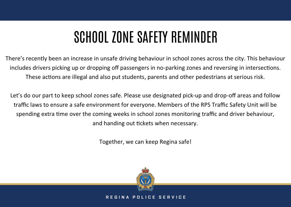 Motorists! Please remember to be extra cautious in school zones and to always obey school traffic/parking signs for the safety of everyone. Please read the message below from <a href="/reginapolice/">Regina Police</a> .