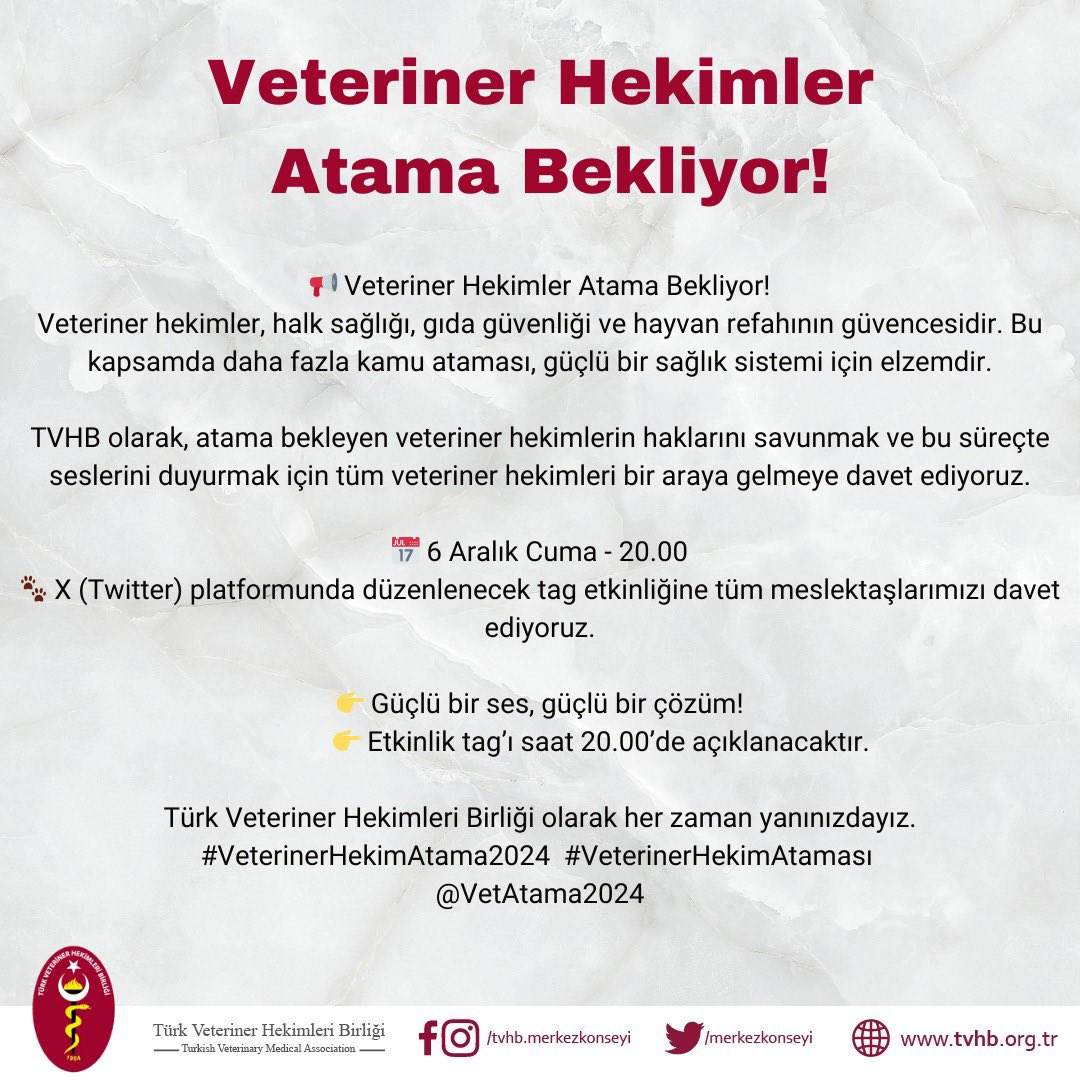 merkezkonseyi's tweet photo. 📢 Veteriner Hekimler Atama Bekliyor!

Veteriner hekimler, halk sağlığı, gıda güvenliği ve hayvan refahının güvencesidir. Bu kapsamda daha fazla kamu ataması, güçlü bir sağlık sistemi için elzemdir.

TVHB olarak, atama bekleyen veteriner hekimlerin haklarını savunmak ve bu süreçte seslerini duyurmak için tüm veteriner hekimleri bir araya gelmeye davet ediyoruz.

📅 6 Aralık Cuma - 20.00
🐾 X (Twitter) platformunda düzenlenecek tag etkinliğine tüm meslektaşlarımızı davet ediyoruz.

👉 Güçlü bir ses, güçlü bir çözüm!
👉 Etkinlik tag’ı saat 20.00’de açıklanacaktır.

Türk Veteriner Hekimleri Birliği olarak her zaman yanınızdayız.

#VeterinerHekimAtama2024  #VeterinerHekimAtaması 
 #VeterinerHekim #TVHB #VeterinerHekimliği