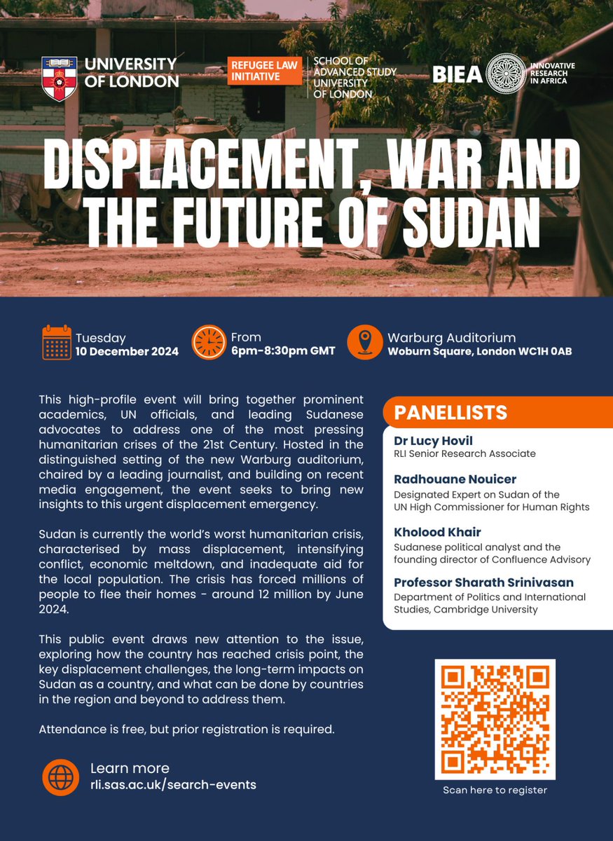 EVENT NEXT WEEK: 'Displacement, War and the Future of Sudan' 10 December 2024, 6:00PM - 8:30PM, Warburg Auditorium, Woburn Square, London, WC1H 0AB  

Sudan is currently the world’s worst humanitarian crisis, characterised by mass displacement, intensifying conflict, economic