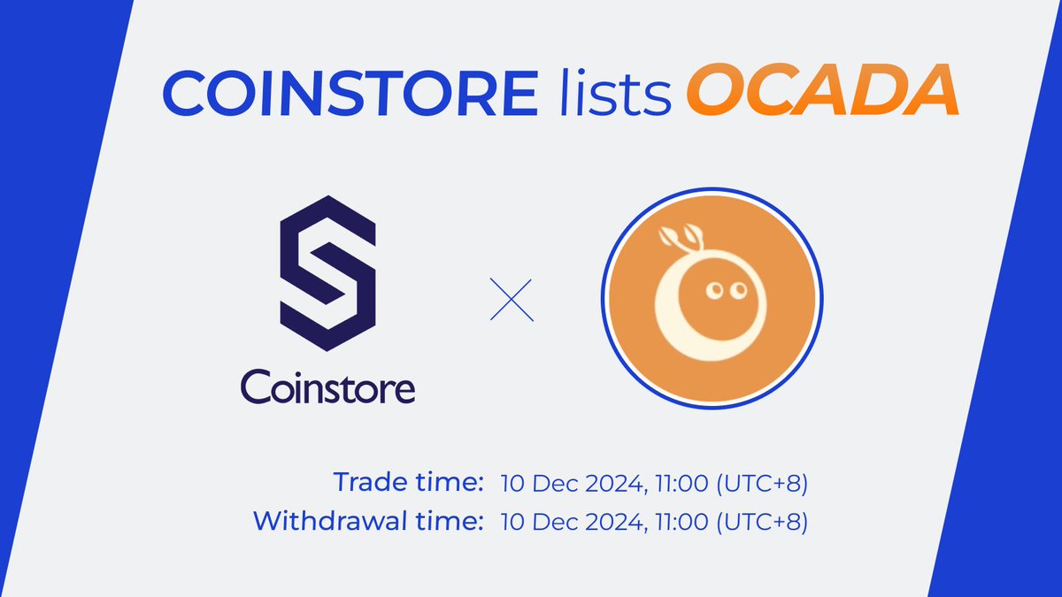 🔥NEW LISTING ON COINSTORE🔥 👏Welcome: @ocada_ai $OCADA👏 ⏰Trade time:  2024/12/10 11:00 (UTC+8) 🔔Withdraw time: 2024/12/10 11:00 (UTC+8) 👇Watch  this space for more👇 🌎 Official website: https://t.co/w14YIyiCAi 👩‍👦  Official Telegram: https://t.co ...