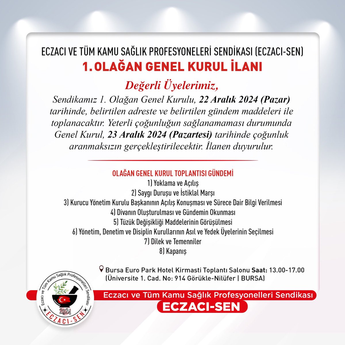 Eczacı ve Tüm Kamu Sağlık Profesyonelleri Sendikası (Eczacı-Sen)
1. OLAĞAN GENEL KURUL DUYURUSU

Sendikamız adına olumlu gelişmelere vesile olmasını diliyoruz👇